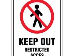 KEEP OUT RESTRICTED ACCESS SIGN